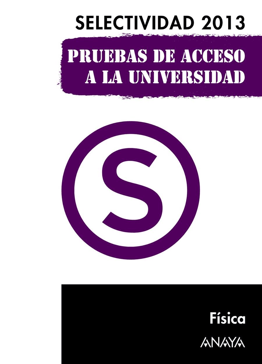 FÍSICA. SELECTIVIDAD 2013. | 9788467845112 | GARCÍA ÁLVAREZ, M.ª LUZ/PLATERO MUÑOZ, M.ª PAZ | Galatea Llibres | Llibreria online de Reus, Tarragona | Comprar llibres en català i castellà online