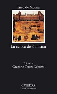 LA CELOSA DE SÍ MISMA | 9788437622408 | TIRSO DE MOLINA | Galatea Llibres | Librería online de Reus, Tarragona | Comprar libros en catalán y castellano online