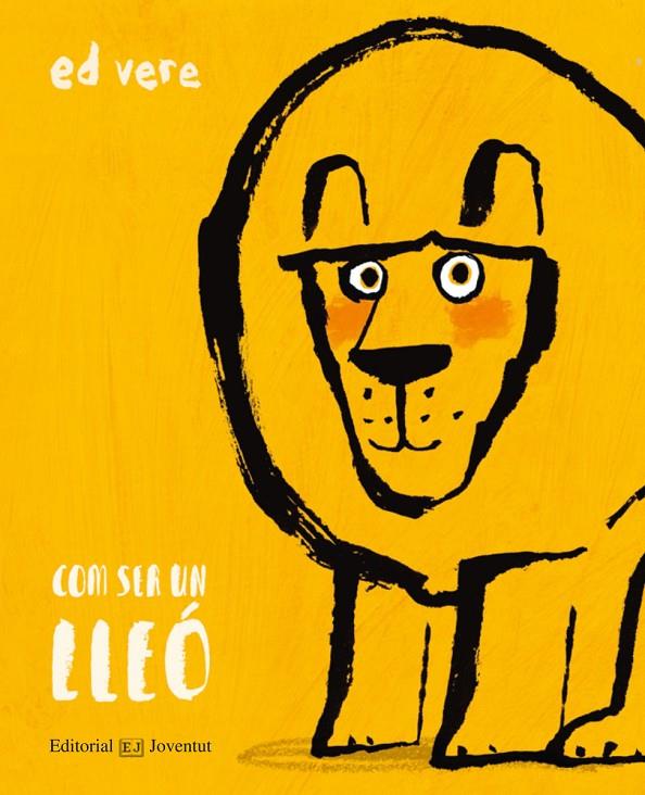 COM SER UN LLEÓ | 9788426144898 | VERE, ED | Galatea Llibres | Llibreria online de Reus, Tarragona | Comprar llibres en català i castellà online