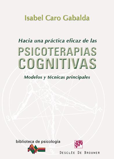 HACIA UNA PRÁCTICA EFICAZ DE LAS PSICOTERAPIAS COGNITIVAS | 9788433024688 | CARO GABALDA, ISABEL | Galatea Llibres | Llibreria online de Reus, Tarragona | Comprar llibres en català i castellà online