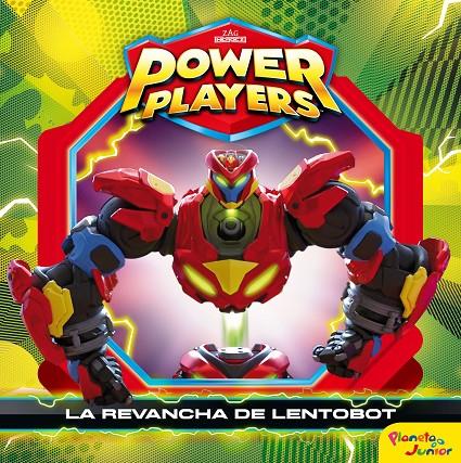 POWER PLAYERS. LA REVANCHA DE LENTOBOT | 9788408244721 | HEROES, ZAG | Galatea Llibres | Llibreria online de Reus, Tarragona | Comprar llibres en català i castellà online