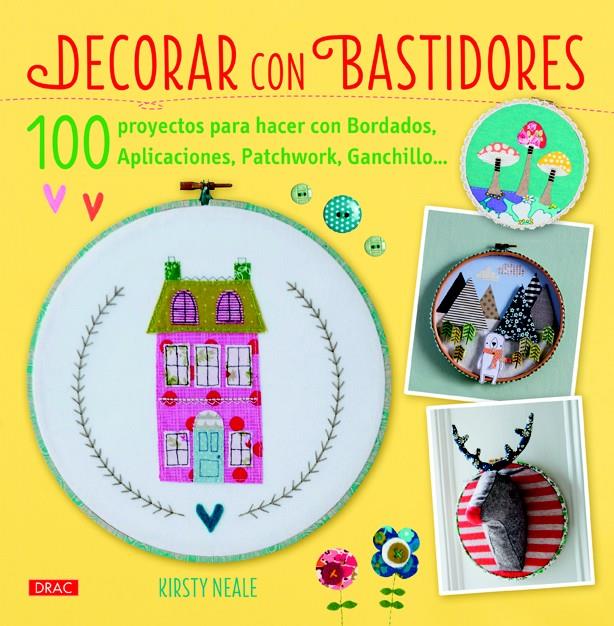 DECORAR CON BASTIDORES | 9788498744095 | NEALE, KIRSTY | Galatea Llibres | Llibreria online de Reus, Tarragona | Comprar llibres en català i castellà online