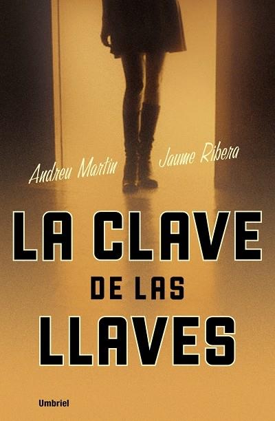 CLAVE DE LAS LLAVES, LA | 9788495618917 | MARTIN, ANDREU | Galatea Llibres | Llibreria online de Reus, Tarragona | Comprar llibres en català i castellà online