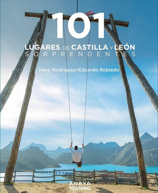 101 LUGARES DE CASTILLA Y LEÓN SORPRENDENTES | 9788491586425 | ROBLEDO ABRIL, EDUARDO/RODRÍGUEZ RODRÍGUEZ, IRENE | Galatea Llibres | Llibreria online de Reus, Tarragona | Comprar llibres en català i castellà online