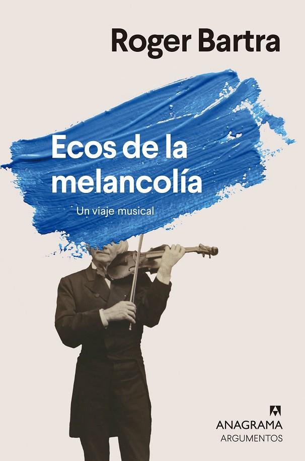 ECOS DE LA MELANCOLÍA | 9788433927415 | BARTRA, ROGER | Galatea Llibres | Llibreria online de Reus, Tarragona | Comprar llibres en català i castellà online