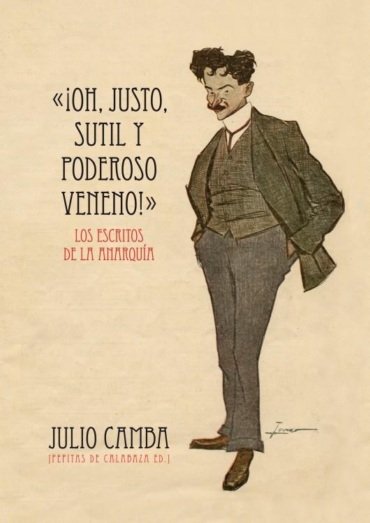 OH, JUSTO, SUTIL Y PODEROSO VENENO!» | 9788415862185 | CAMBA, JULIO | Galatea Llibres | Llibreria online de Reus, Tarragona | Comprar llibres en català i castellà online