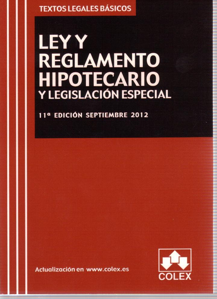 LEY Y REGLAMENTO HIPOTECARIO Y LEGISLACION ESPECIAL. TEXTO LEGAL BÁSICO. 11ª EDI | 9788483423547 | Galatea Llibres | Llibreria online de Reus, Tarragona | Comprar llibres en català i castellà online