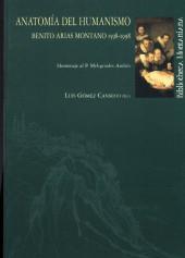 ANATOMIA DEL HUMANISMO. BENITO ARIAS MONTANO | 9788495089854 | GOMEZ CANSECO, LUIS | Galatea Llibres | Librería online de Reus, Tarragona | Comprar libros en catalán y castellano online