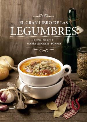 EL GRAN LIBRO DE LAS LEGUMBRES | 9788416012572 | GARCIA, ANNA | Galatea Llibres | Llibreria online de Reus, Tarragona | Comprar llibres en català i castellà online