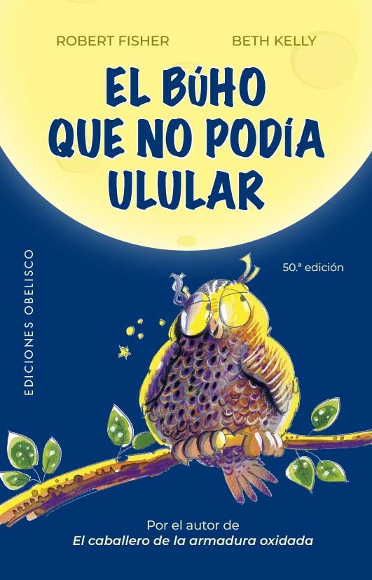 EL BUHO QUE NO PODIA ULULAR | 9788411720939 | FISHER, ROBERT / KELLY, BETH | Galatea Llibres | Llibreria online de Reus, Tarragona | Comprar llibres en català i castellà online