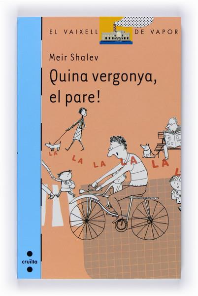 QUINA VERGONYA,EL PARE! | 9788466121040 | SHALEV, MEIR | Galatea Llibres | Llibreria online de Reus, Tarragona | Comprar llibres en català i castellà online