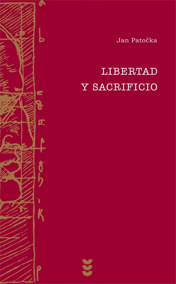 LIBERTAD Y SACRIFICIO | 9788430116508 | PATOCKA, JAN | Galatea Llibres | Librería online de Reus, Tarragona | Comprar libros en catalán y castellano online