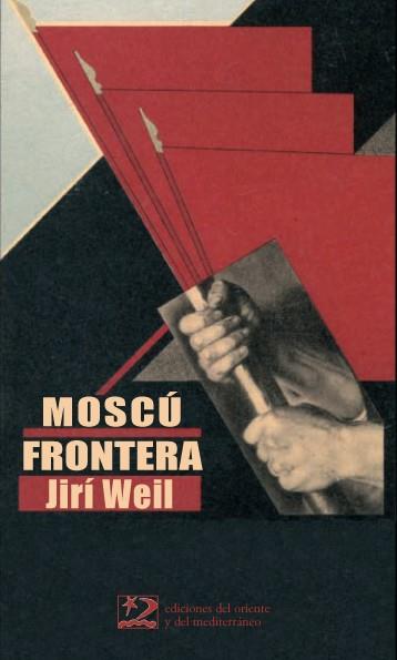 MOSCU FRONTERA | 9788496327214 | WEIL, JIRI | Galatea Llibres | Llibreria online de Reus, Tarragona | Comprar llibres en català i castellà online