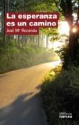 ESPERANZA ES UN CAMINO, LA | 9788427716407 | RECONDO, JOSÉ Mª | Galatea Llibres | Llibreria online de Reus, Tarragona | Comprar llibres en català i castellà online