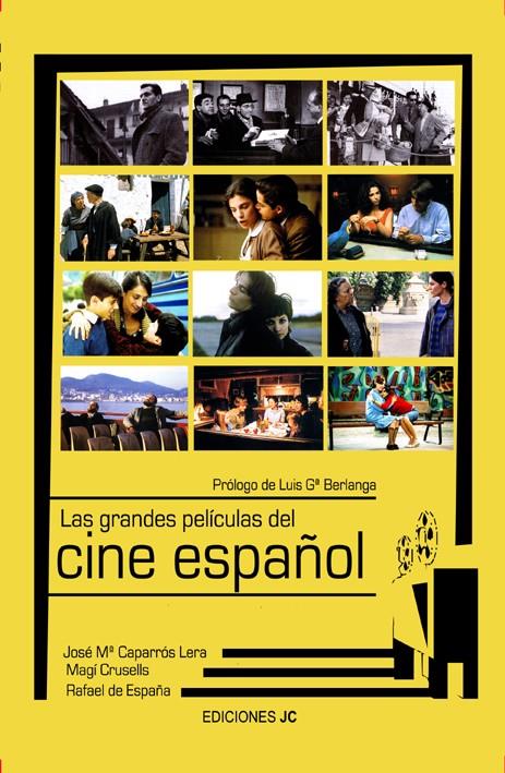 GRANDES PELICULAS DEL CINE ESPAÑOL, LAS | 9788489564503 | CAPARROS LERA, JOSE Mº | Galatea Llibres | Llibreria online de Reus, Tarragona | Comprar llibres en català i castellà online