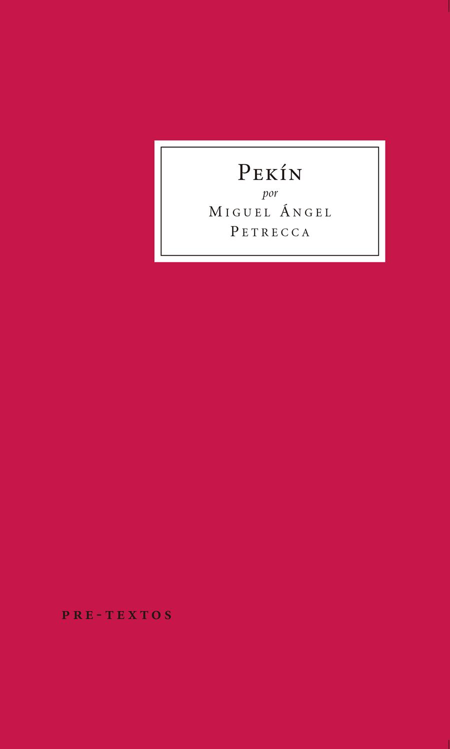 PEKÍN | 9788416906192 | PETRECCA, MIGUEL ÁNGEL | Galatea Llibres | Librería online de Reus, Tarragona | Comprar libros en catalán y castellano online