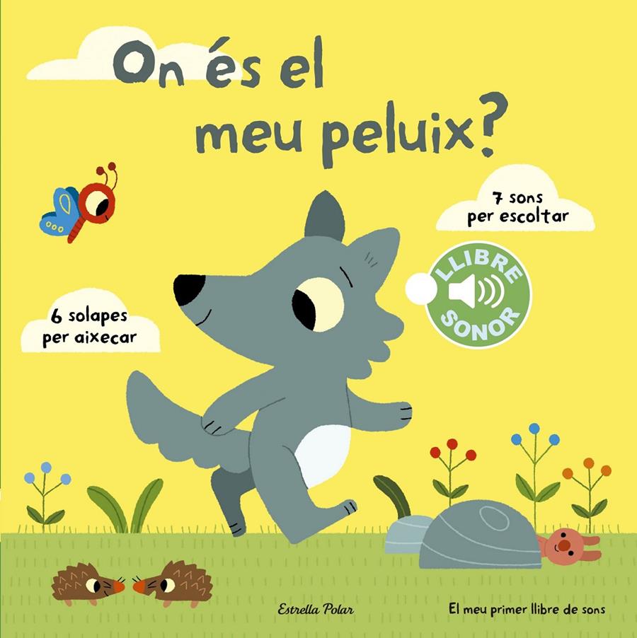 ON ÉS EL MEU PELUIX? (EL MEU PRIMER LLIBRE DE SONS) | 9788490578698 | BILLET, MARION | Galatea Llibres | Llibreria online de Reus, Tarragona | Comprar llibres en català i castellà online