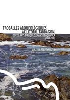 TROBALLES ARQUEOLOGIQUES AL LITORAL TARRAGONI | 9788497913089 | PEREZ MARTIN, WALFIDA | Galatea Llibres | Llibreria online de Reus, Tarragona | Comprar llibres en català i castellà online