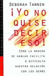 YO NO QUISE DECIR ESO! | 9788449306945 | TANNEN,DEBORAH | Galatea Llibres | Librería online de Reus, Tarragona | Comprar libros en catalán y castellano online