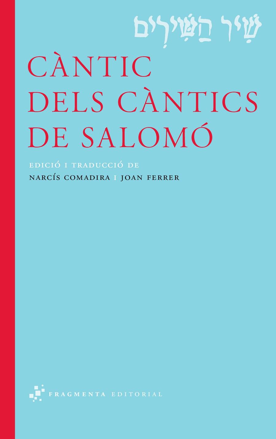 CÀNTIC DELS CÀNTICS DE SALOMÓ | 9788492416738 | COMADIRA, NARCIS | Galatea Llibres | Librería online de Reus, Tarragona | Comprar libros en catalán y castellano online