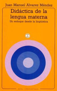 DIDACTICA DE LA LENGUA MATERNA. UN ENFOQUE DESDE LA LINGUISTICA | 9788476002513 | ALVAREZ, J.M. | Galatea Llibres | Llibreria online de Reus, Tarragona | Comprar llibres en català i castellà online