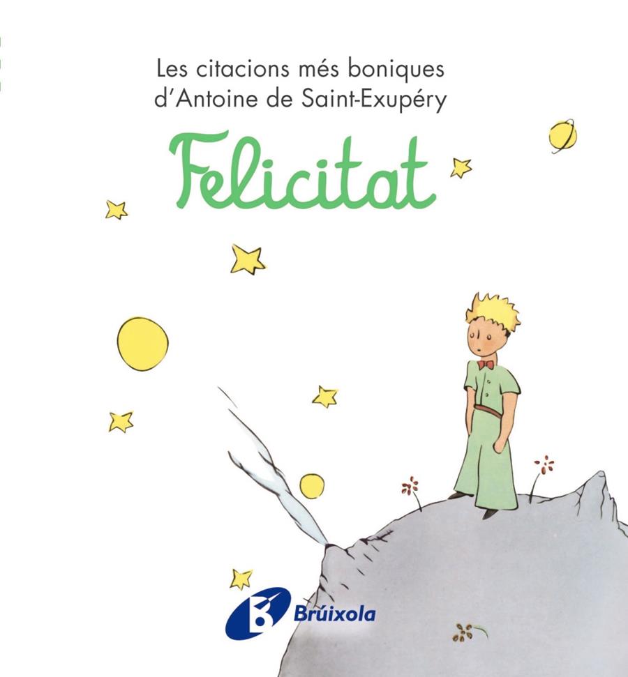 FELICITAT (PETIT PRINCEP) | 9788499061238 | DE SAINT-EXUPÉRY, ANTOINE | Galatea Llibres | Llibreria online de Reus, Tarragona | Comprar llibres en català i castellà online