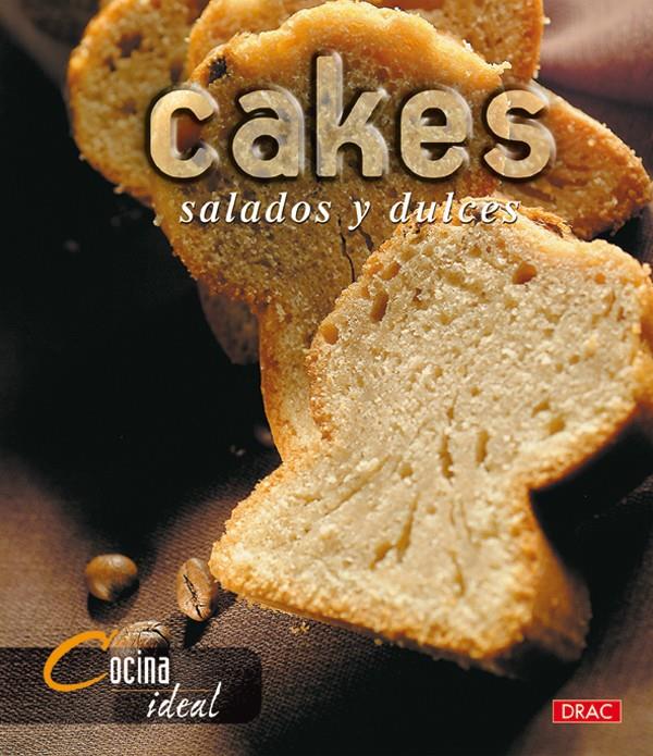 CAKES SALADOS Y DULCES | 9788496550407 | COCINA IDEAL | Galatea Llibres | Llibreria online de Reus, Tarragona | Comprar llibres en català i castellà online