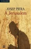 A JERUSALEM | 9788429755121 | PIERA, JOSEP | Galatea Llibres | Librería online de Reus, Tarragona | Comprar libros en catalán y castellano online