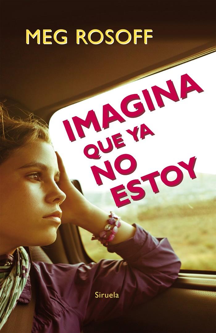 IMAGINA QUE YA NO ESTOY | 9788416120765 | ROSOFF, MEG/HERNÁNDEZ POZUELO, MIREYA | Galatea Llibres | Llibreria online de Reus, Tarragona | Comprar llibres en català i castellà online