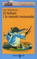 LLOBATO I LA MANSIO ENCANTADA, EL | 9788466104272 | WHYBROW, IAN | Galatea Llibres | Llibreria online de Reus, Tarragona | Comprar llibres en català i castellà online