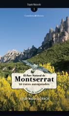 PARC NATURAL DE MONTSERRAT, 10 RUTES AUTOGUIADES | 9788497914925 | LLORACH, JOSEP Mº | Galatea Llibres | Librería online de Reus, Tarragona | Comprar libros en catalán y castellano online