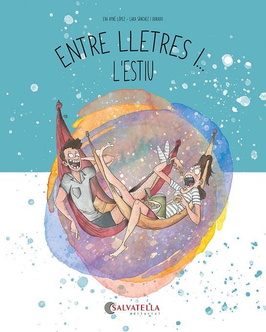 ENTRE LLETRES I... L'ESTIU | 9788419565785 | AYNÉ LÓPEZ, EVA | Galatea Llibres | Llibreria online de Reus, Tarragona | Comprar llibres en català i castellà online