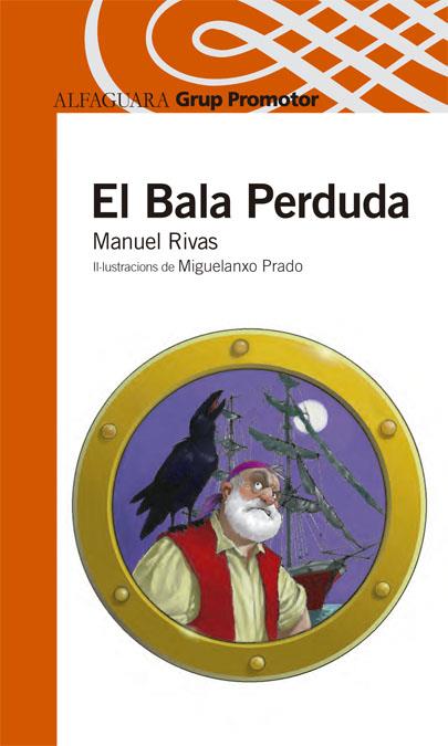 BALA PERDUDA, EL | 9788479180546 | RIVAS, MANUEL | Galatea Llibres | Llibreria online de Reus, Tarragona | Comprar llibres en català i castellà online