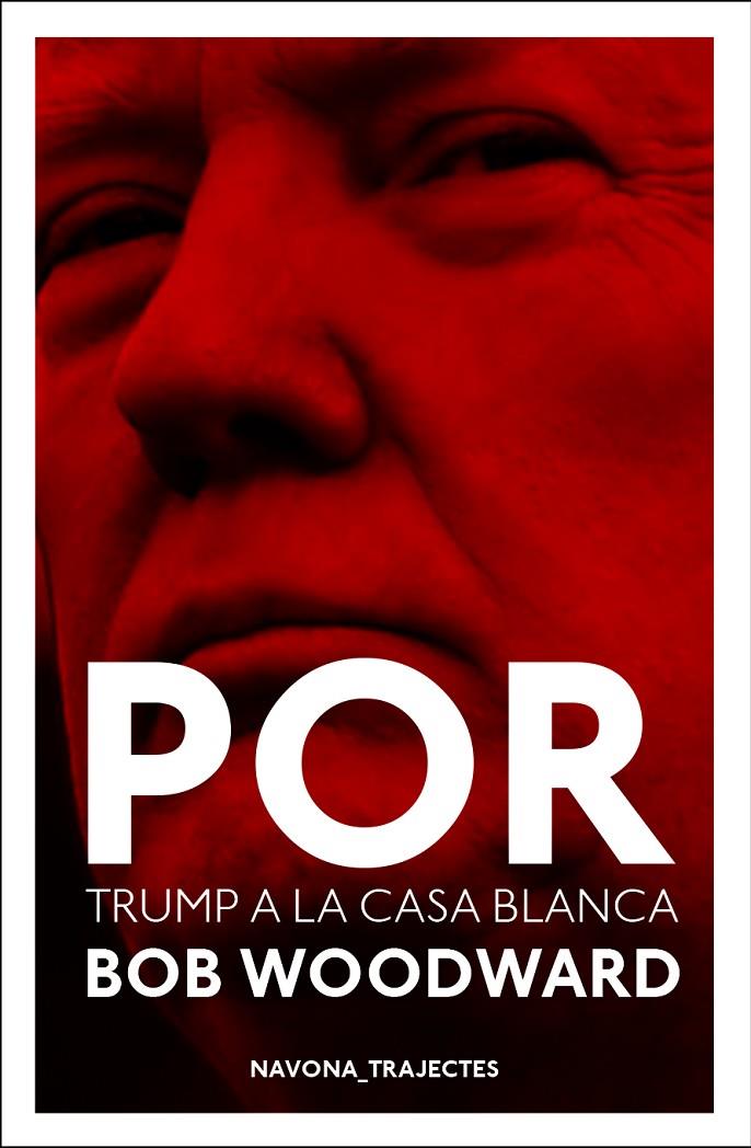 POR. DONALD TRUMP A LA CASA BLANCA | 9788417181529 | WOODWARD, BOB | Galatea Llibres | Librería online de Reus, Tarragona | Comprar libros en catalán y castellano online