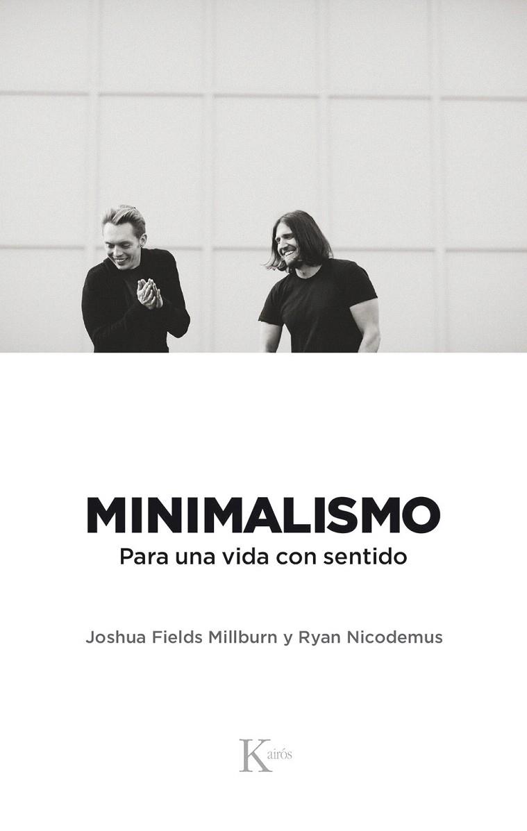 MINIMALISMO | 9788499886329 | FIELDS MILLBURN, JOSHUA/NICODEMUS, RYAN | Galatea Llibres | Llibreria online de Reus, Tarragona | Comprar llibres en català i castellà online