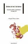 ENTRE EL REI I LA TERRA | 9788497660518 | PEREZ LATRE, MIQUEL | Galatea Llibres | Llibreria online de Reus, Tarragona | Comprar llibres en català i castellà online