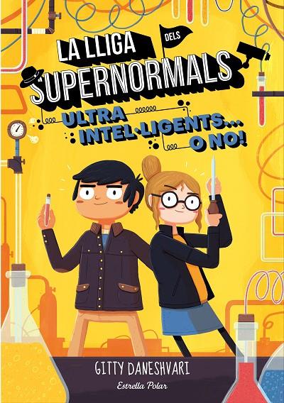 LA LLIGA DELS SUPERNORMALS, 2. ULTRA INTEL·LIGENTS... O NO! | 9788491372172 | DANESHVARI, GITTY | Galatea Llibres | Librería online de Reus, Tarragona | Comprar libros en catalán y castellano online