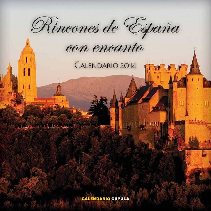 CALENDARIO RINCONES DE ESPAÑA CON ENCANTO 2014 | 9788448011154 | Galatea Llibres | Llibreria online de Reus, Tarragona | Comprar llibres en català i castellà online