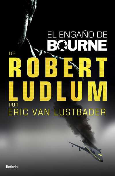 EL ENGAÑO DE BOURNE | 9788492915224 | VAN LUSTBADER, ERIC | Galatea Llibres | Llibreria online de Reus, Tarragona | Comprar llibres en català i castellà online