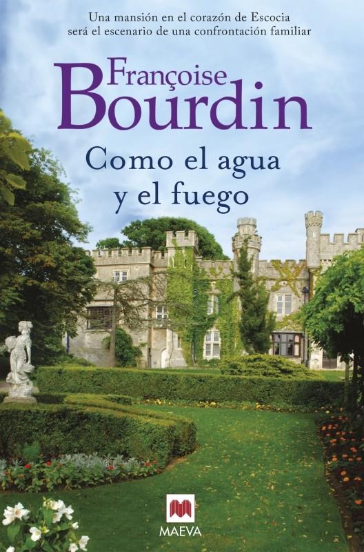 COMO EL AGUA Y EL FUEGO | 9788416363827 | BOURDIN, FRANÇOISE | Galatea Llibres | Llibreria online de Reus, Tarragona | Comprar llibres en català i castellà online