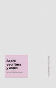 SOBRE ESCRITURA Y ESTILO | 9788495881182 | SCHOPENHAUER, ARTHUR | Galatea Llibres | Librería online de Reus, Tarragona | Comprar libros en catalán y castellano online