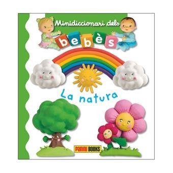 LA NATURA. MINIDICCIONARI DELS BEBES | 9788491672326 | VV.AA. | Galatea Llibres | Llibreria online de Reus, Tarragona | Comprar llibres en català i castellà online