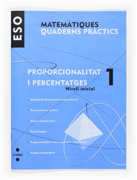 MATEMATIQUES QUADERNS PRACTICS ESO PROPORCIONALITAT I PERCE | 9788466116770 | VALENCIA, FRANCISCO JOSÉ/ROIG COMPANY, ALBERT/GUTIÉRREZ VÁZQUEZ, SANTIAGO | Galatea Llibres | Llibreria online de Reus, Tarragona | Comprar llibres en català i castellà online