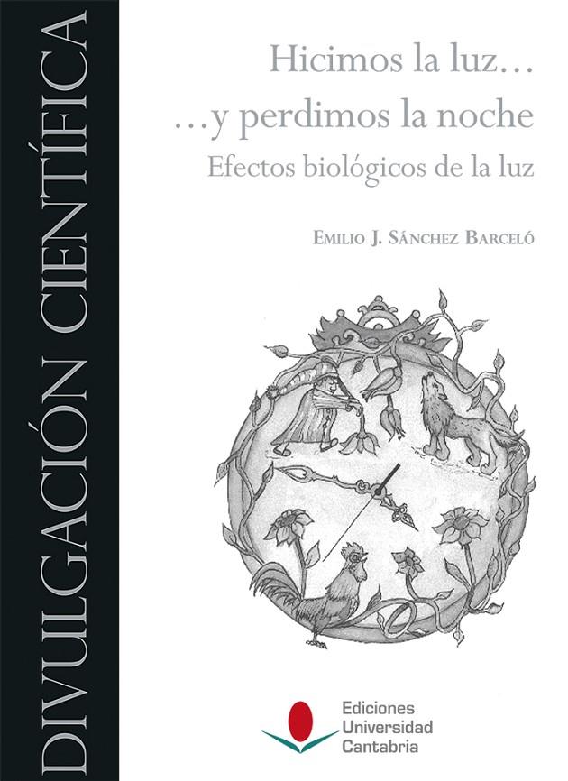 HICIMOS LA LUZ Y PERDIMOS LA NOCHE | 9788481028133 | SANCHEZ, EMILIO | Galatea Llibres | Librería online de Reus, Tarragona | Comprar libros en catalán y castellano online