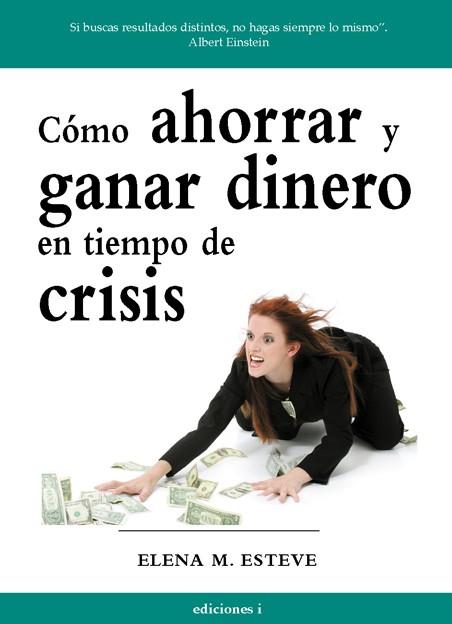 COMO AHORRAR Y GANAR DINERO | 9788496851351 | MARTINEZ ESTEVE, ELENA | Galatea Llibres | Llibreria online de Reus, Tarragona | Comprar llibres en català i castellà online