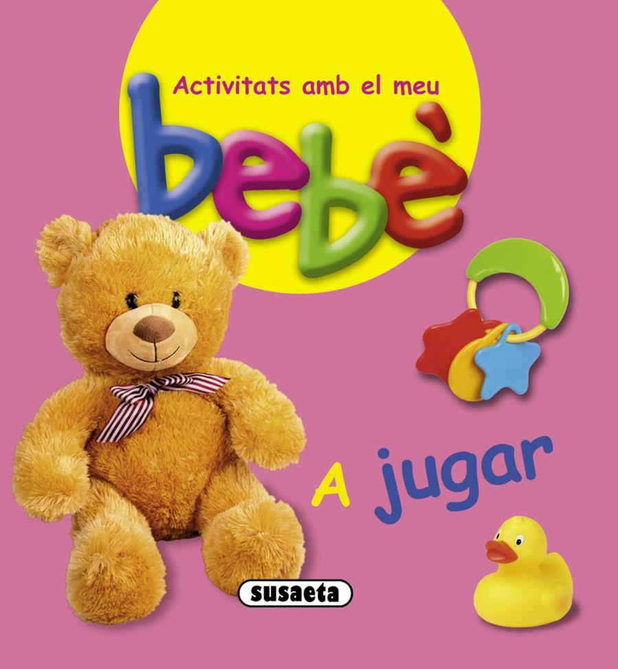 A JUGAR BEBE | 9788467724080 | Galatea Llibres | Llibreria online de Reus, Tarragona | Comprar llibres en català i castellà online