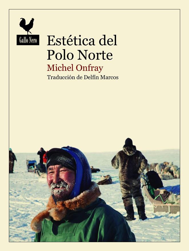 ESTÉTICA DEL POLO NORTE | 9788419168108 | ONFRAY, MICHEL | Galatea Llibres | Llibreria online de Reus, Tarragona | Comprar llibres en català i castellà online