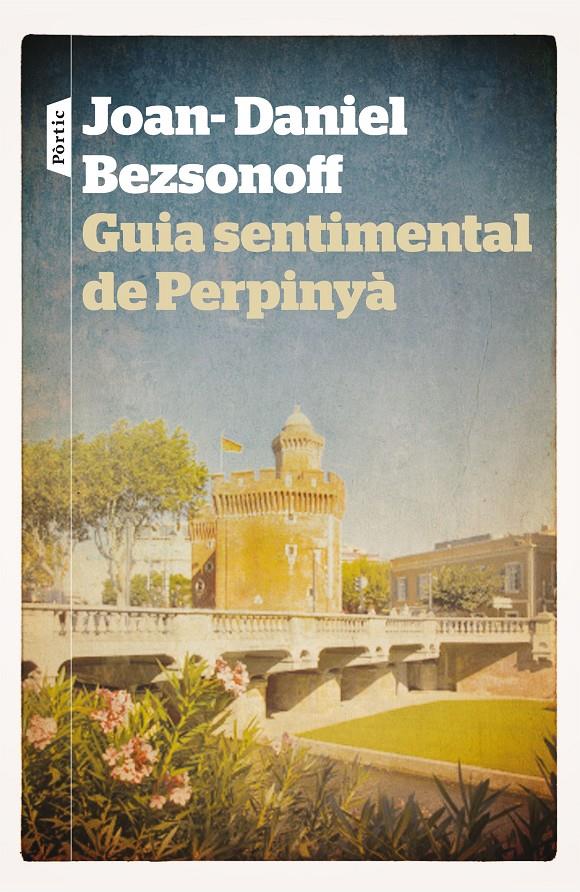 GUIA SENTIMENTAL DE PERPINYÀ | 9788498092981 | BEZSONOFF MONTALAT, JOAN DANIEL | Galatea Llibres | Llibreria online de Reus, Tarragona | Comprar llibres en català i castellà online