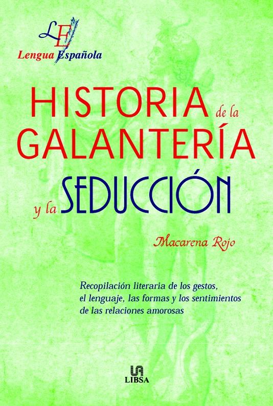 HISTORIA DE LA GALATERIA Y LA SEDUCCION | 9788466203609 | ROJO, MACARENA | Galatea Llibres | Llibreria online de Reus, Tarragona | Comprar llibres en català i castellà online