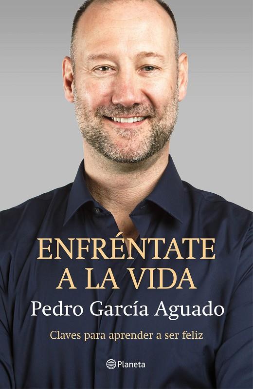 ENFRÉNTATE A LA VIDA | 9788408145875 | GARCÍA AGUADO, PEDRO | Galatea Llibres | Llibreria online de Reus, Tarragona | Comprar llibres en català i castellà online